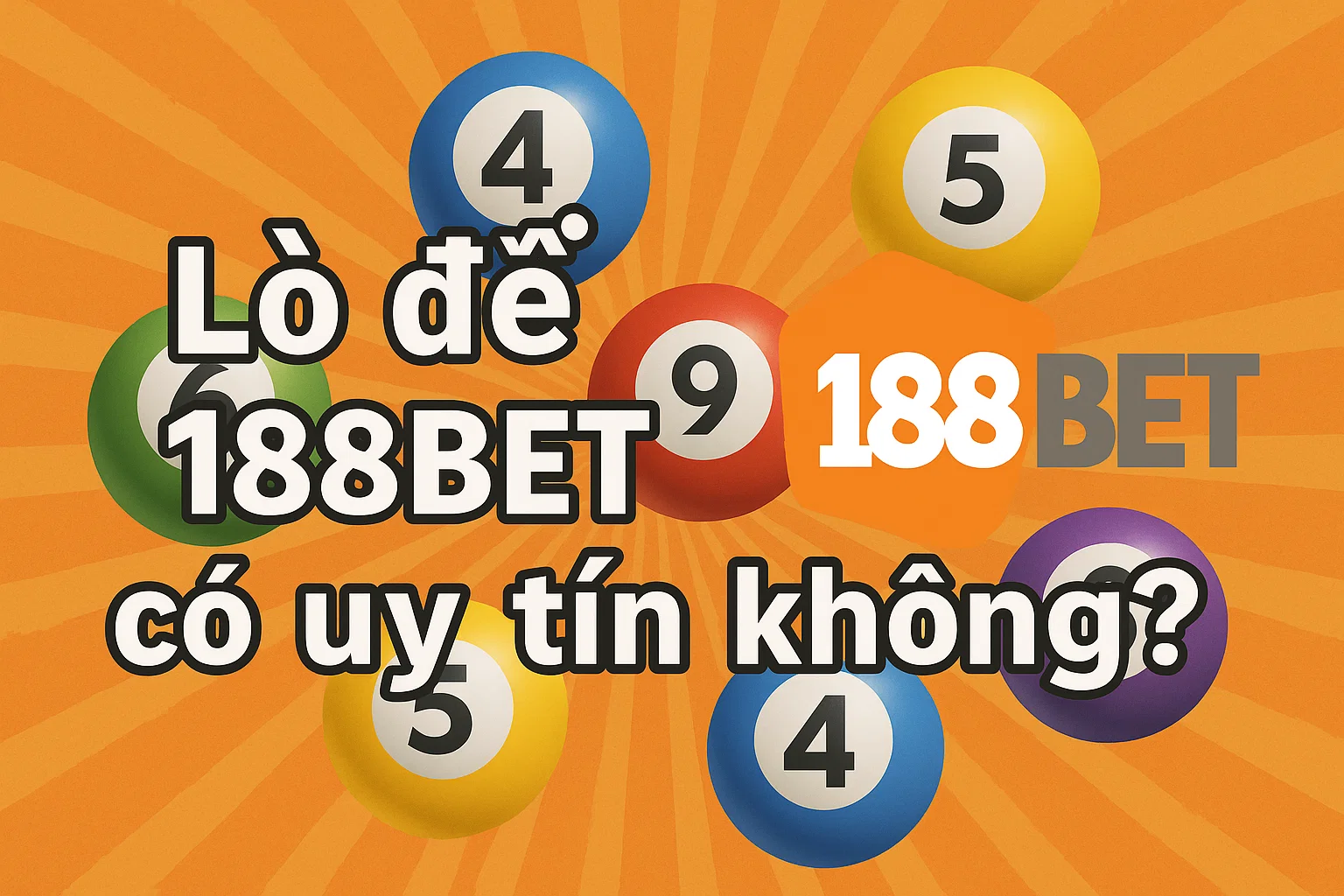 Lô đề 188bet có uy tín không