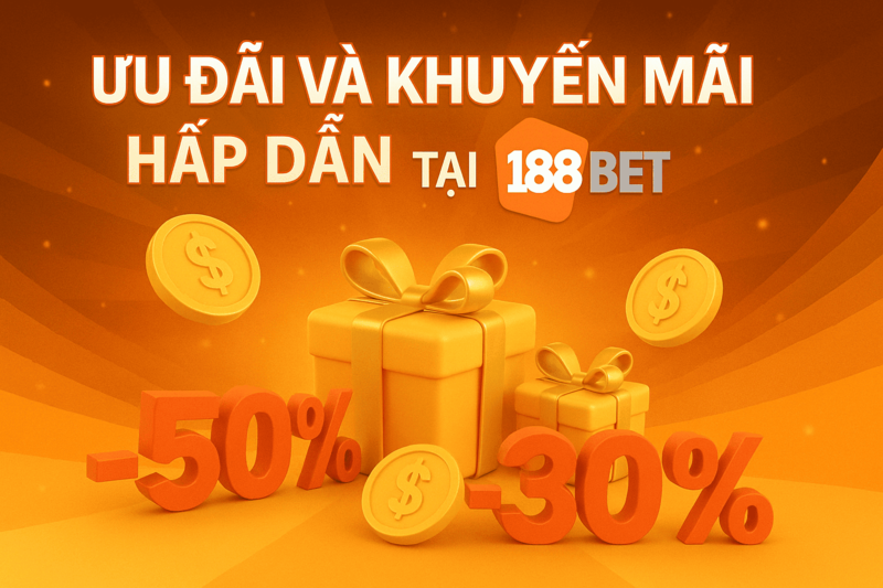 Uu Dai 188BET Ưu Đãi 188BET