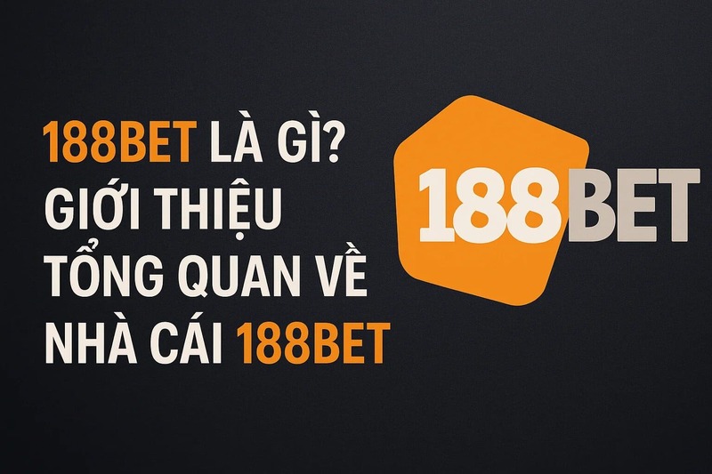 tong quan 188bet tổng quan 188bet
